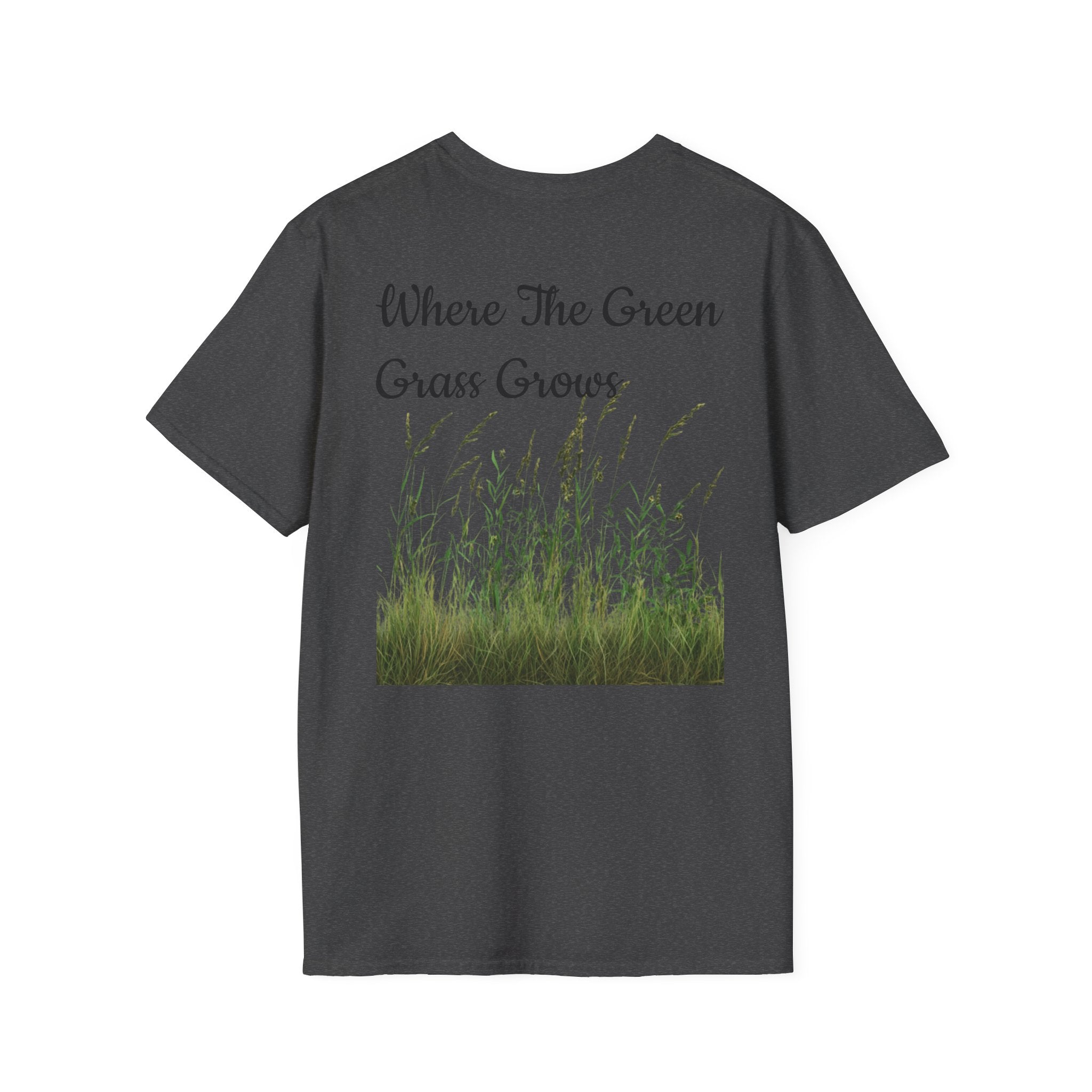 Where The Green Grass Grows T-Shirt