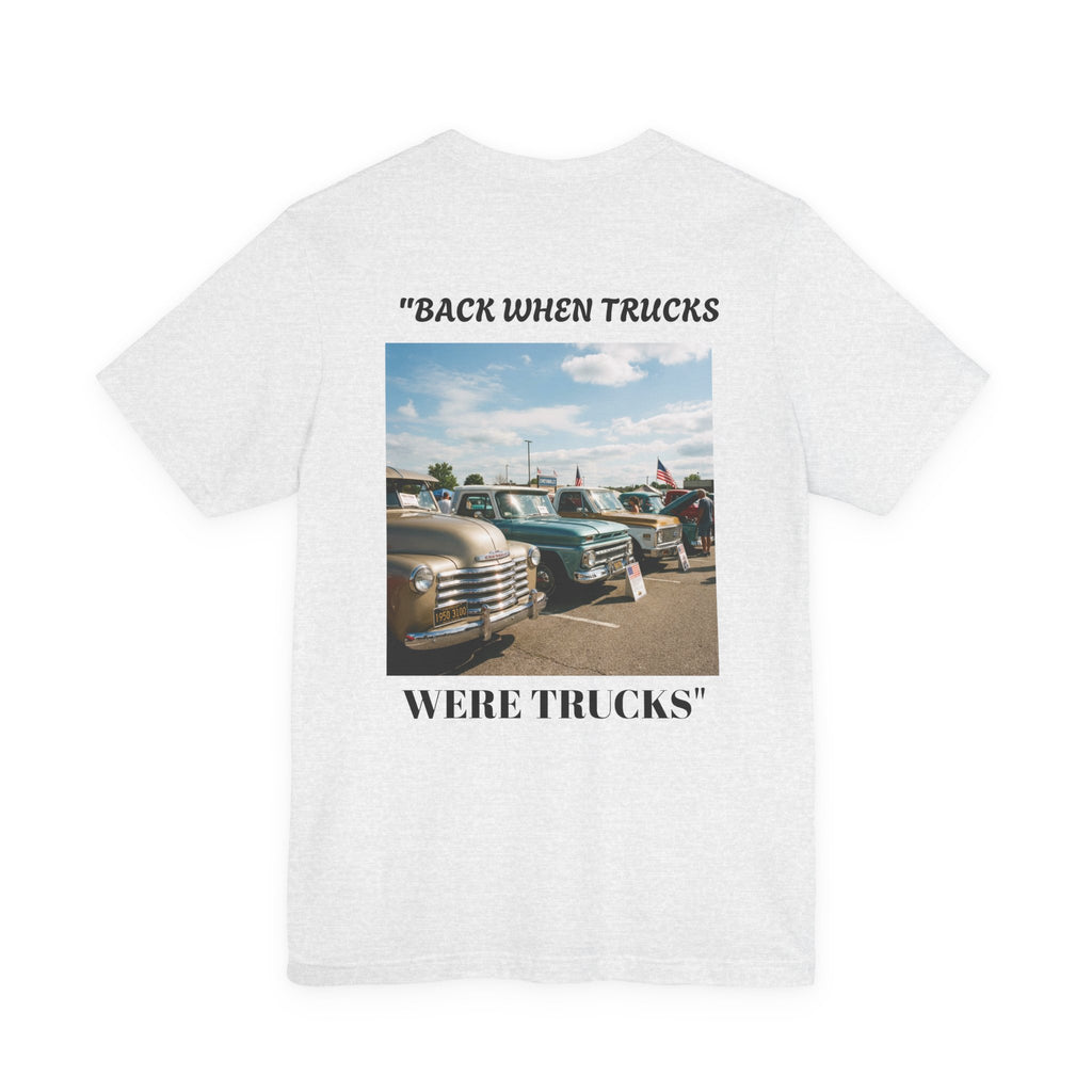 "Back When Trucks Were Trucks" Vintage Pickup T‑Shirt