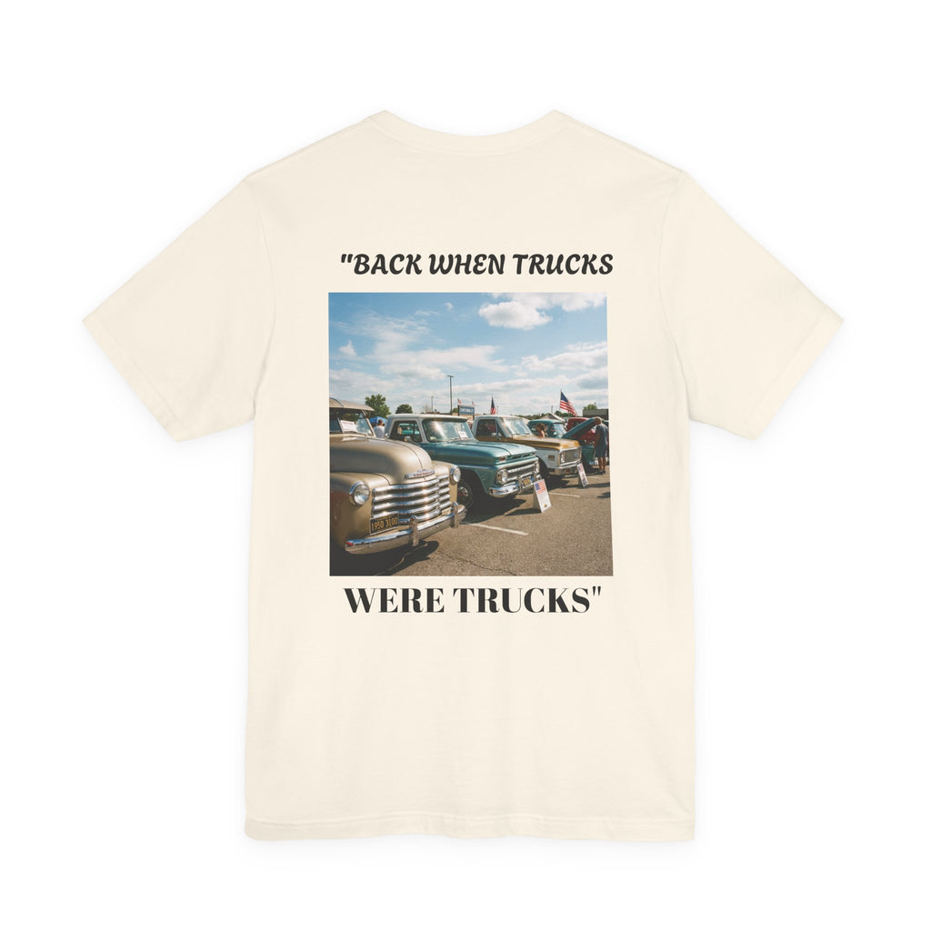 "Back When Trucks Were Trucks" Vintage Pickup T‑Shirt