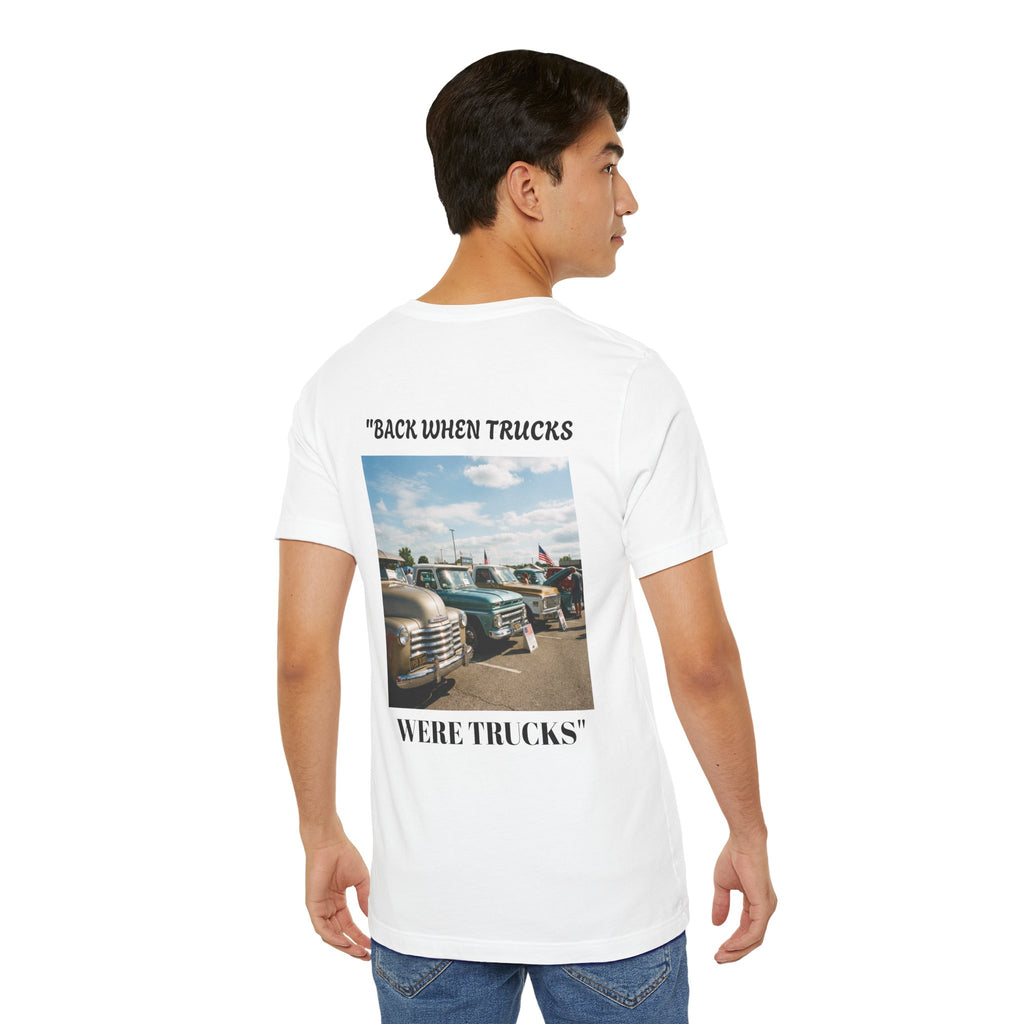 "Back When Trucks Were Trucks" Vintage Pickup T‑Shirt